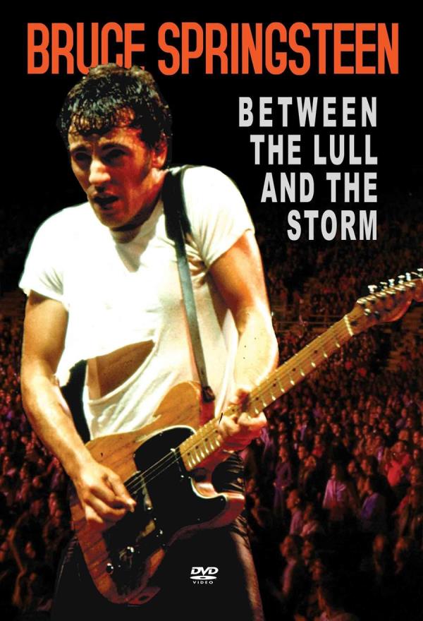 Springsteen Bruce: Between the lull & the storm
