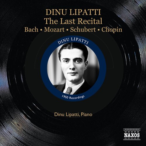 Lipatti Dinu: The Last Recital