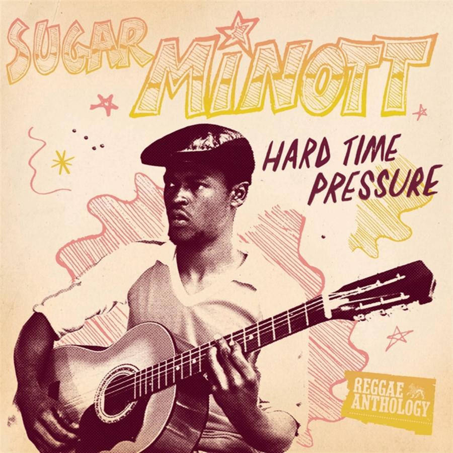 Minott Sugar: Hard Times Pressure - Anthology