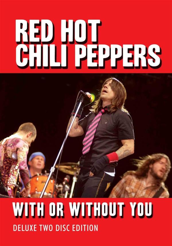 Red Hot Chili Peppers: With Or Without...