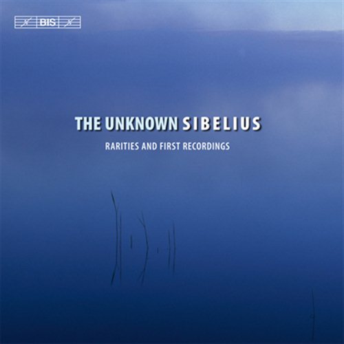 Sibelius: The unknown Sibelius