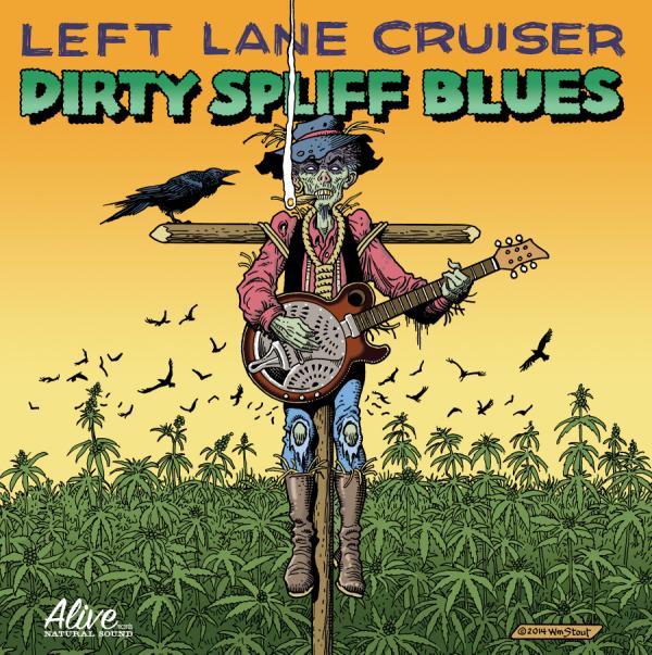 Left Lane Cruisers: Dirty spliff blues 2015