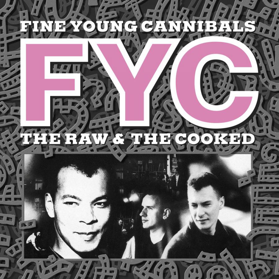 Fine Young Cannibals: Raw And The Cooked