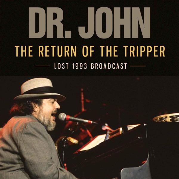 Dr John: The Return Of The Tripper (Broadcast)