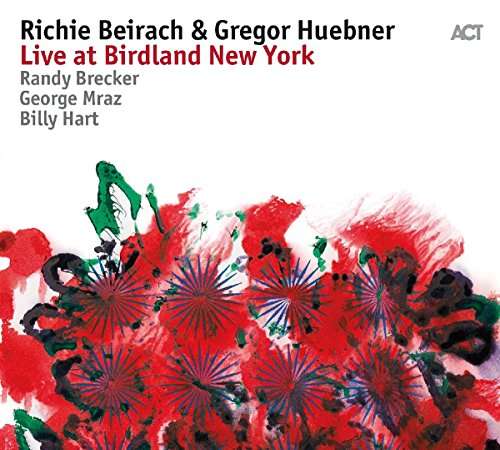 Beirach Richie/Gergor Huebner: Live at Birdland
