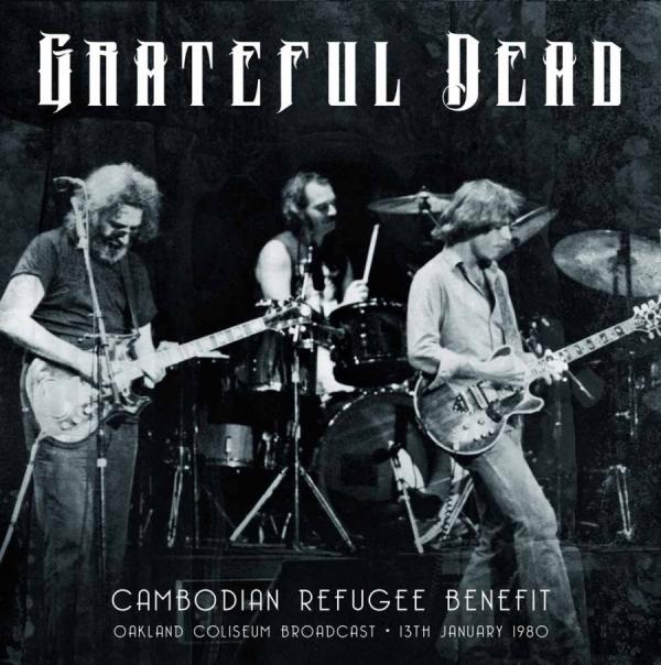 Grateful Dead: Cambodian Refugee Benefit 1979