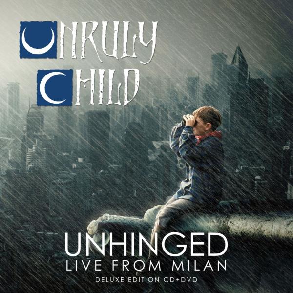 Unruly Child: Unhinged - Live from Milan