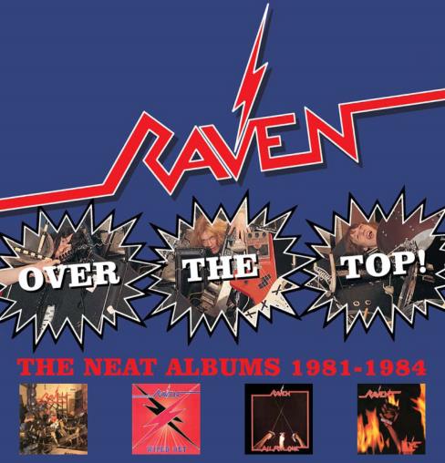 Raven: Over the top! Neat albums 1981-84