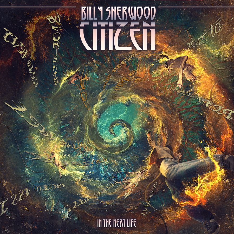Billy Sherwood: Citizen/In the next life 2019