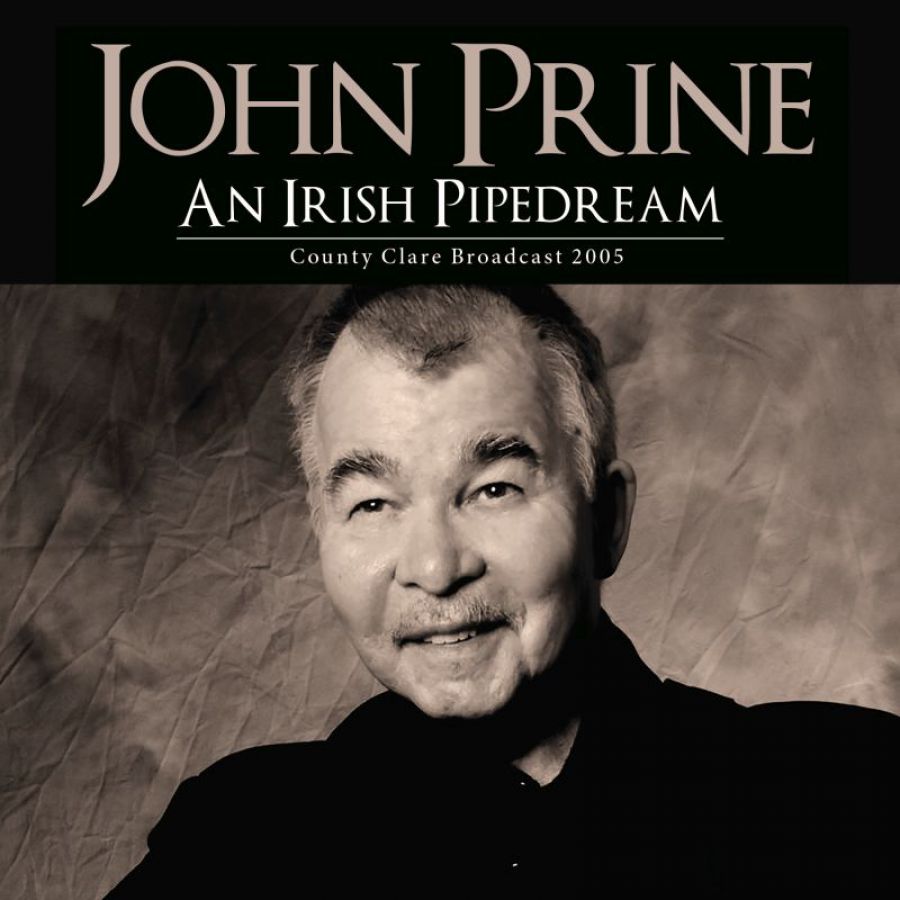 Prine John: An Irish Pipedream (live Broadcast