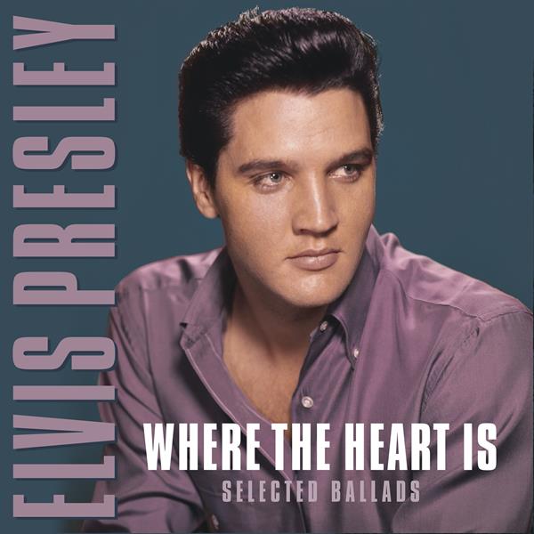 Presley Elvis: Where the heart is
