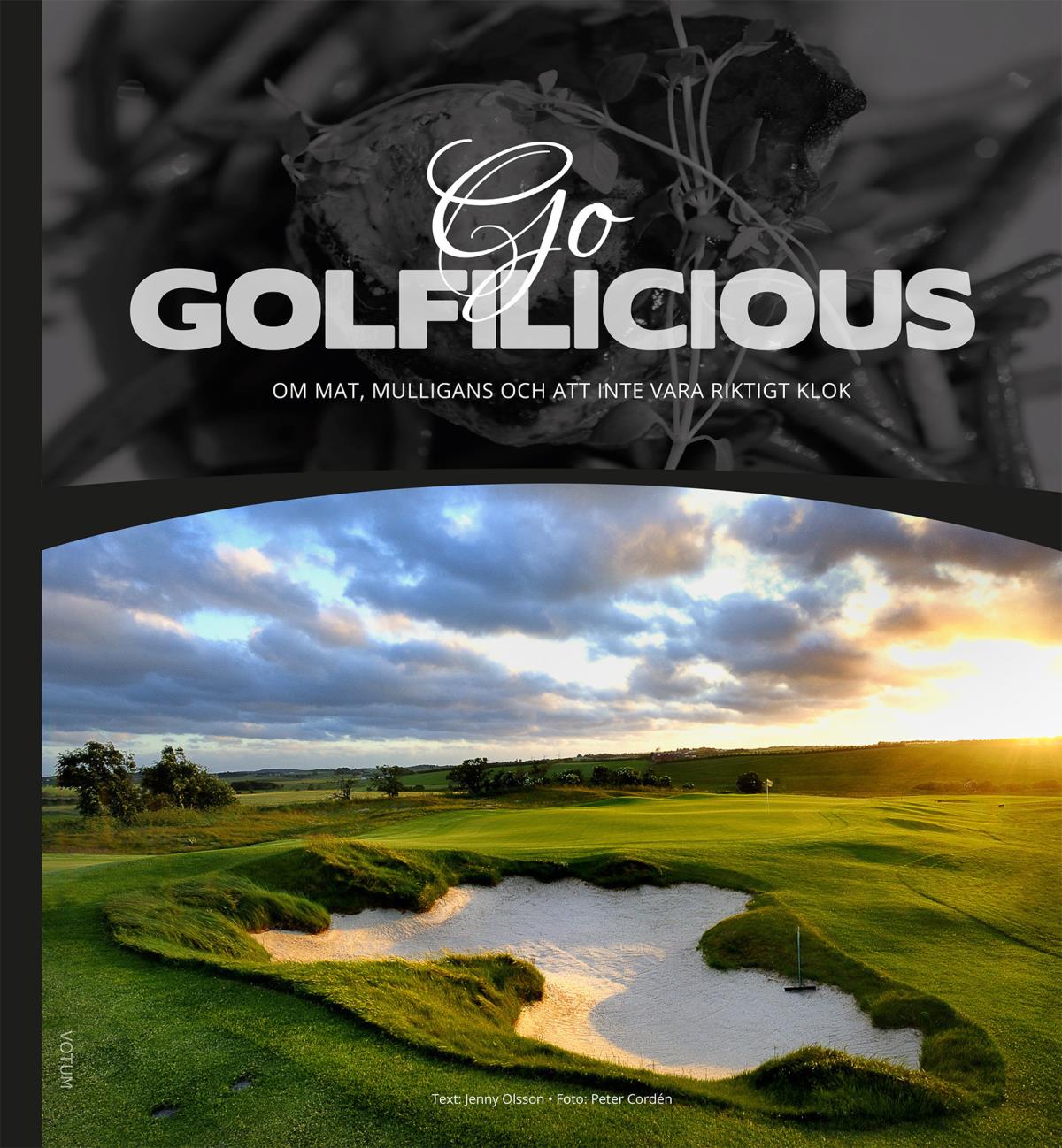 Go Golfilicious - Om Mat, Mulligans Och Att Inte Vara Riktigt Klok