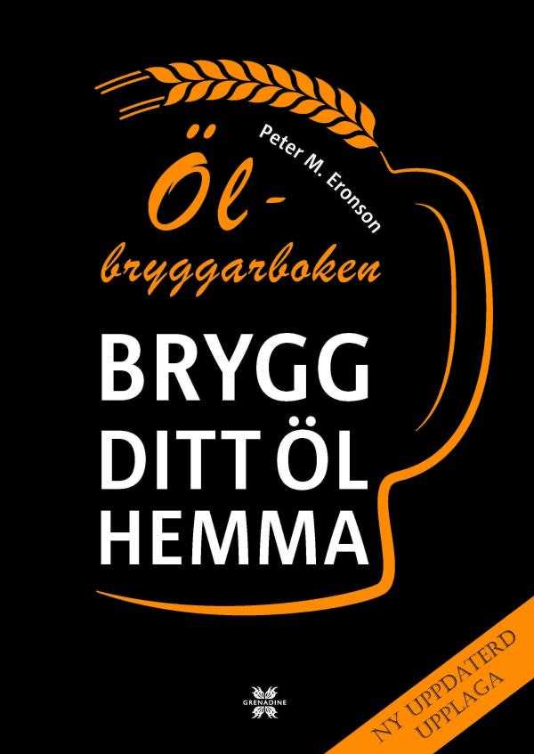 Ölbryggarboken - Brygg Ditt Öl Hemma