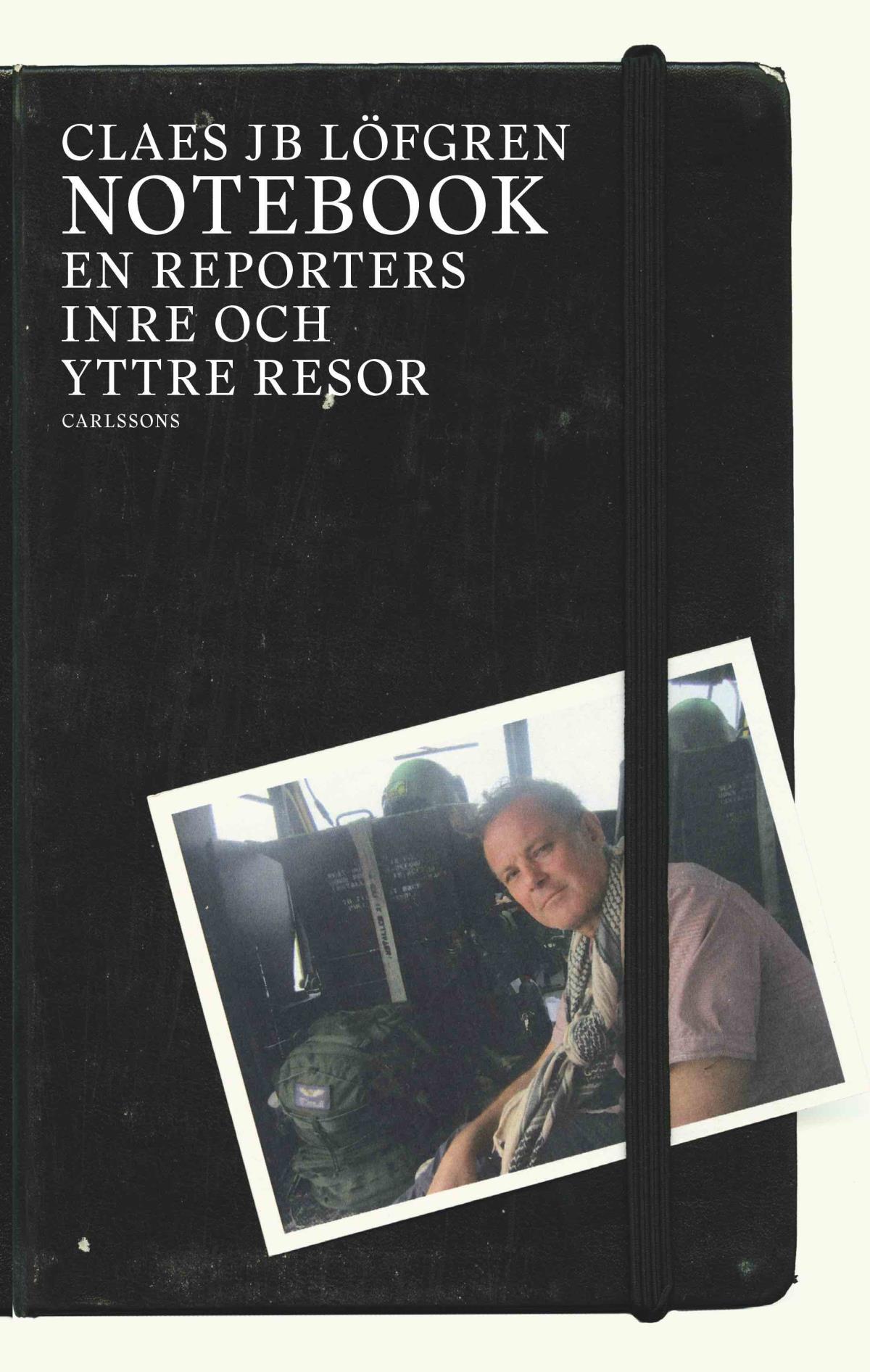 Notebook - En Reporters Inre Och Yttre Resor