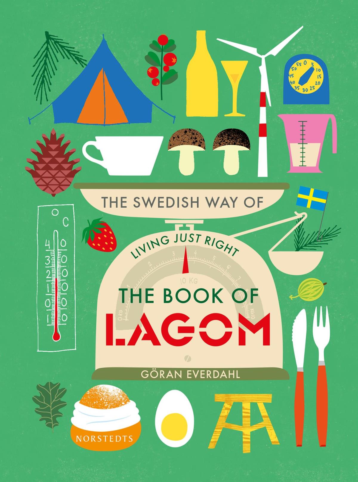 The Book Of Lagom - The Swedish Way Of Living Just Right