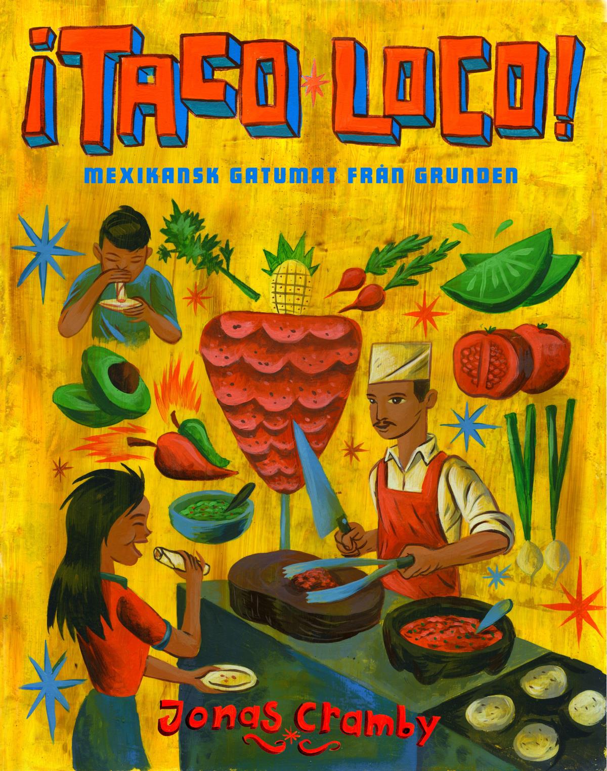 ¡taco Loco! - Mexikansk Gatumat Från Grunden