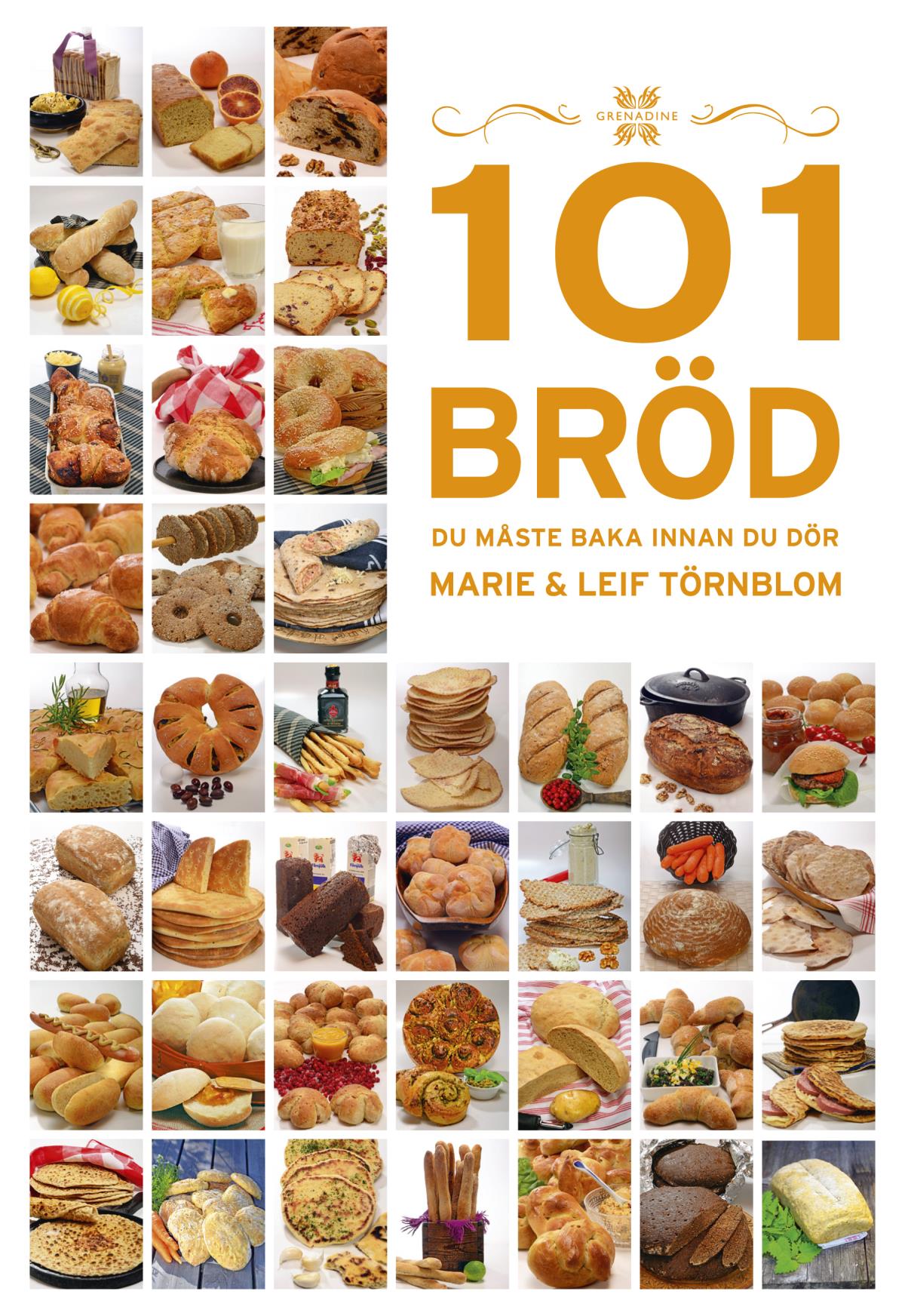 101 Bröd Du Måste Baka Innan Du Dör