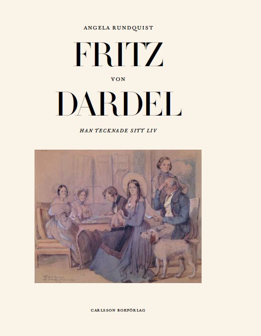 Fritz Von Dardel - Han Tecknade Sitt Liv
