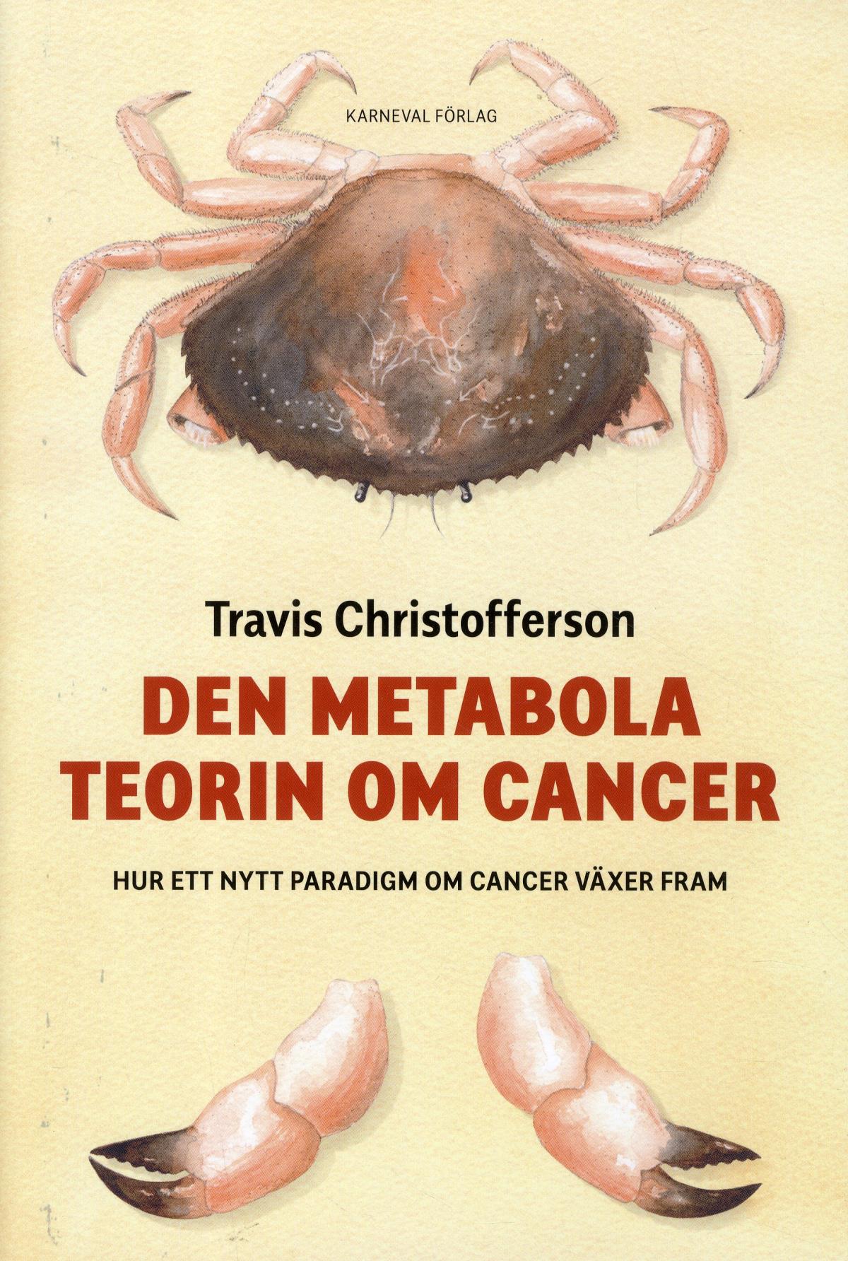 Den Metabola Teorin Om Cancer - Ett Nytt Paradigm Om Cancer Växer Fram