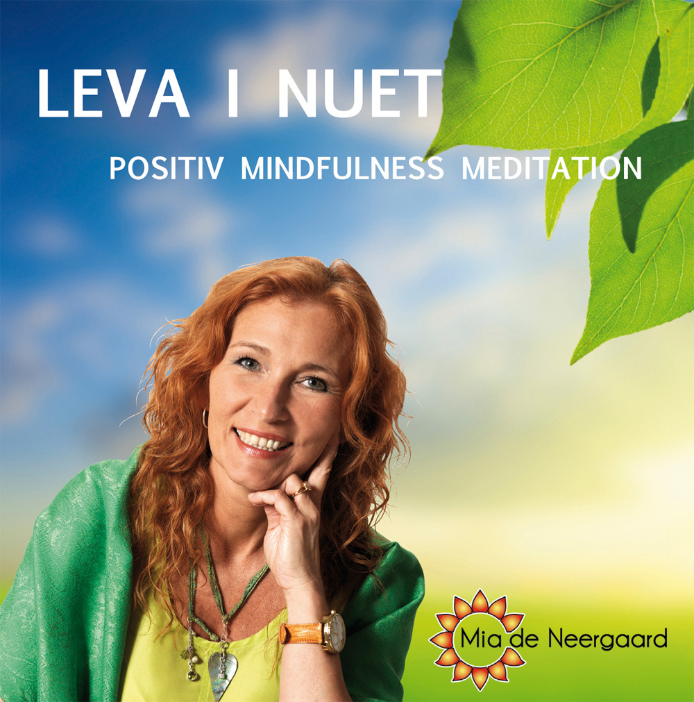 Leva I Nuet - Positiv Mindfulness Meditation