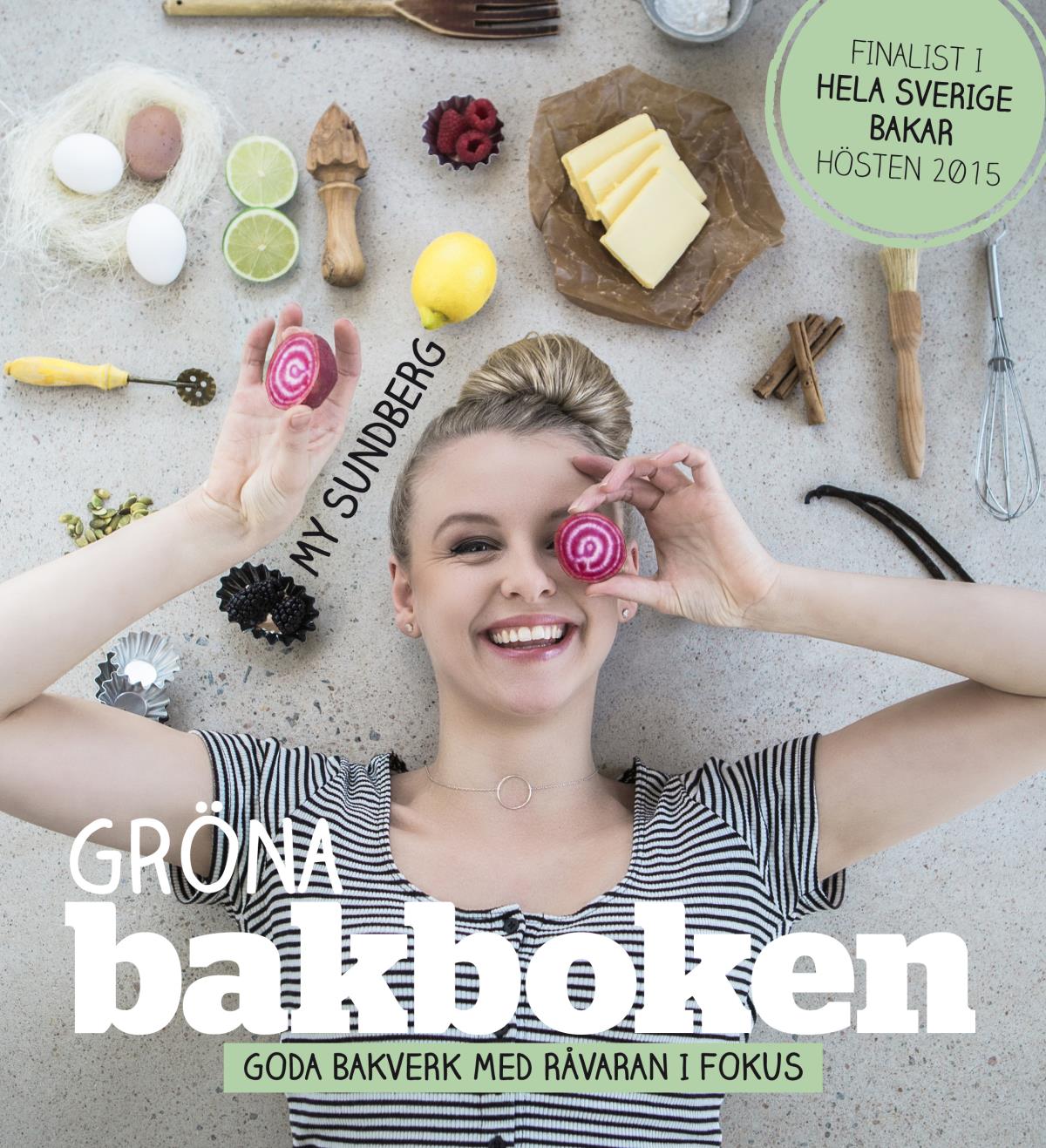 Gröna Bakboken - Goda Bakverk Med Råvaran I Fokus