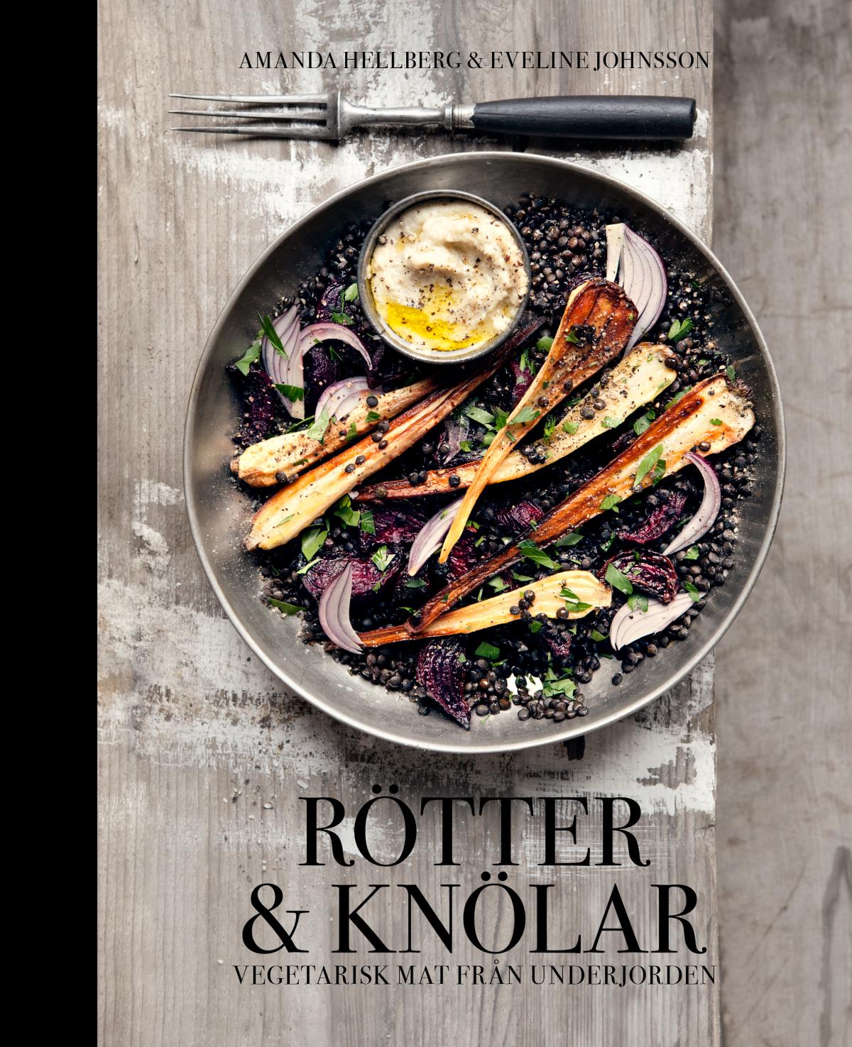 Rötter & Knölar - Vegetarisk Mat Från Underjorden