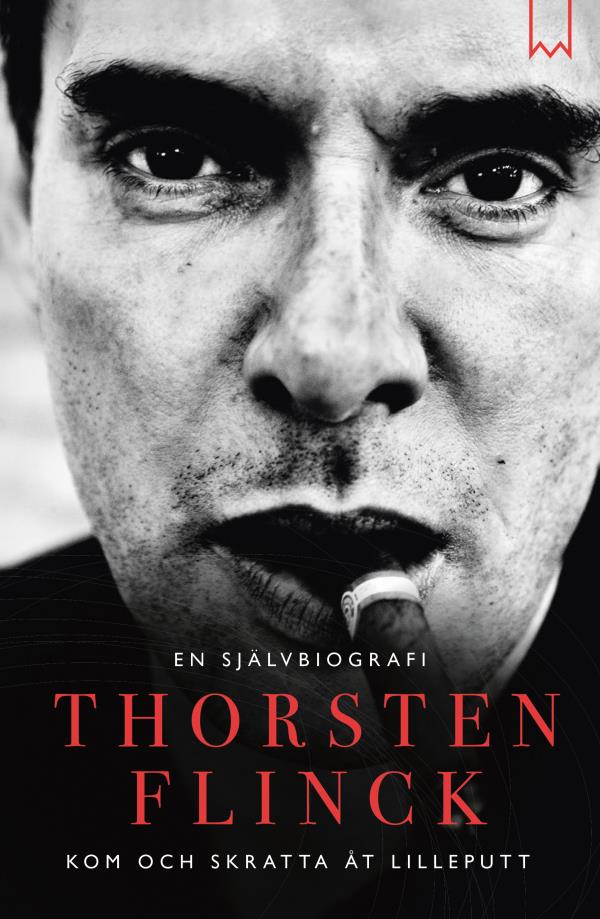 Thorsten Flinck - En Självbiografi - Kom Och Skratta Åt Lilleputt