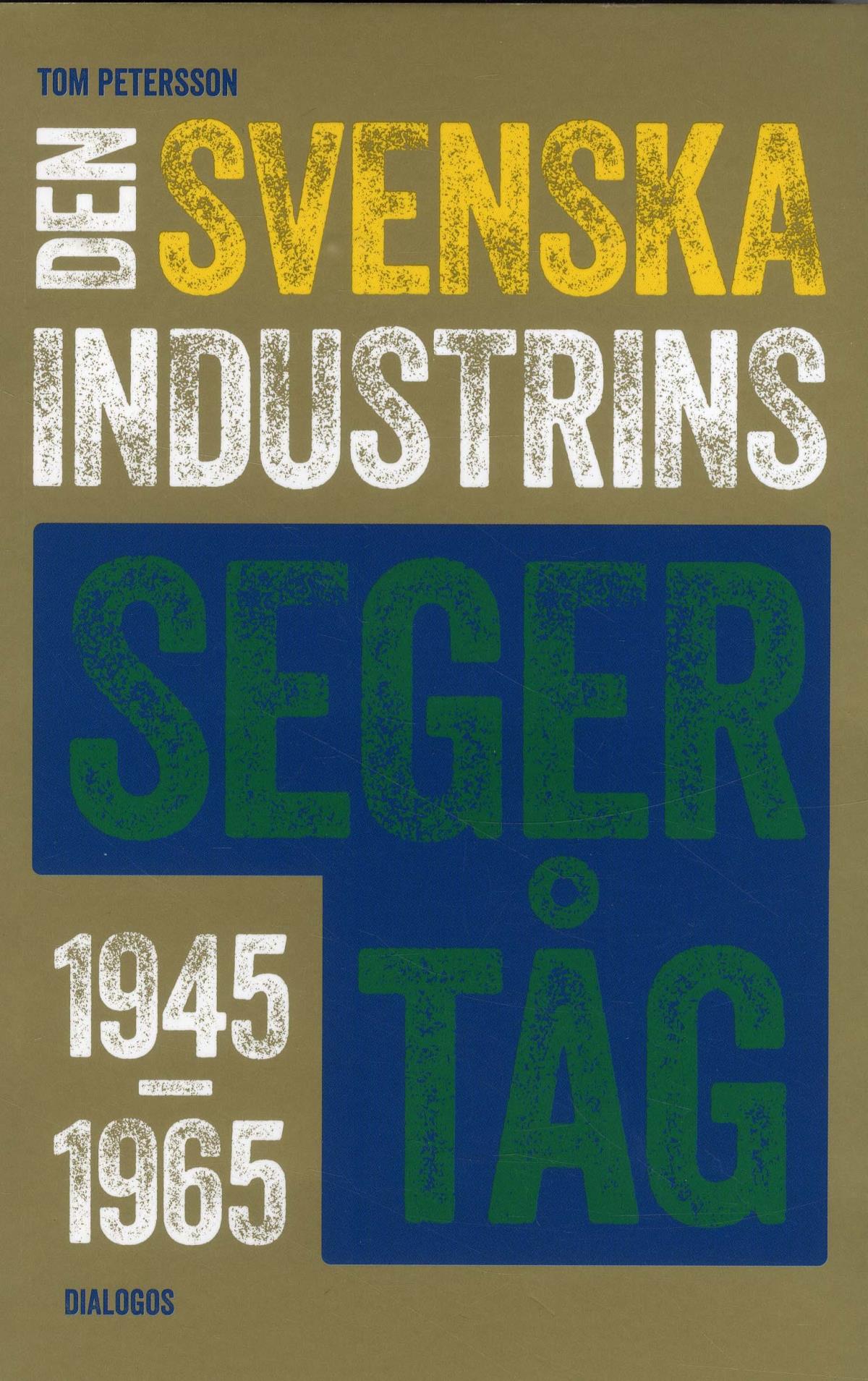Den Svenska Industrins Segertåg 1945-1965
