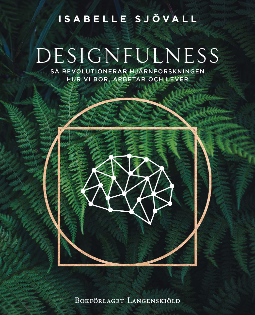Designfulness - Så Revolutionerar Hjärnforskningen Hur Vi Bor, Arbetar Och Lever