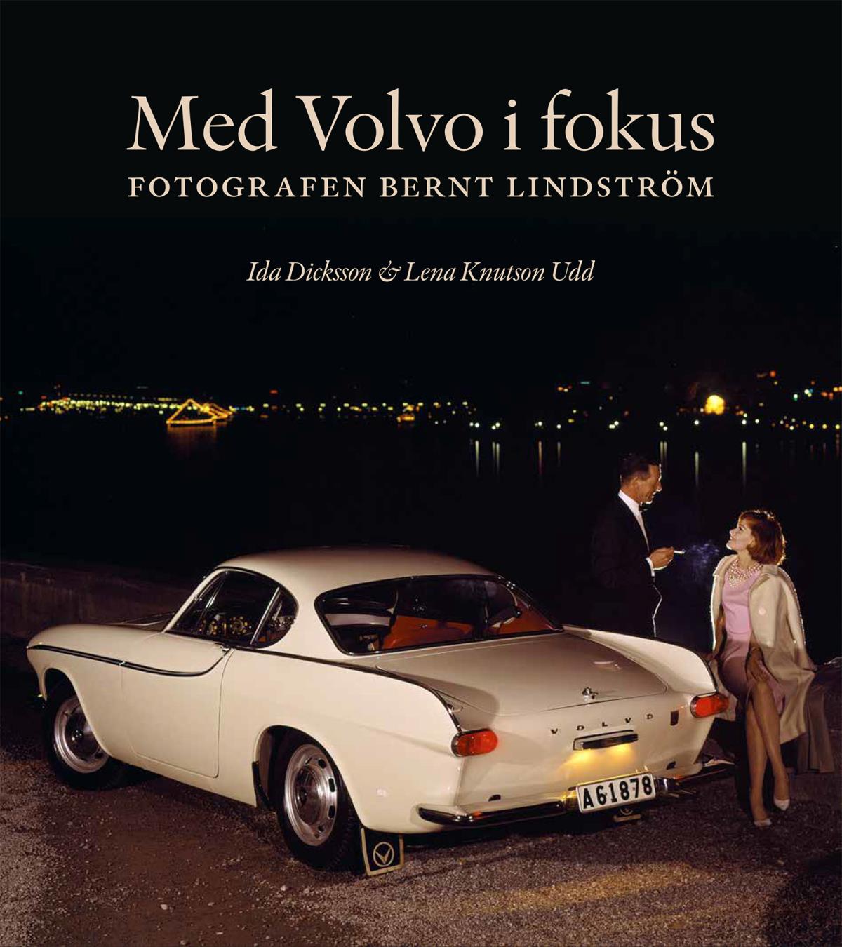Med Volvo I Fokus - Fotografen Bernt Lindström