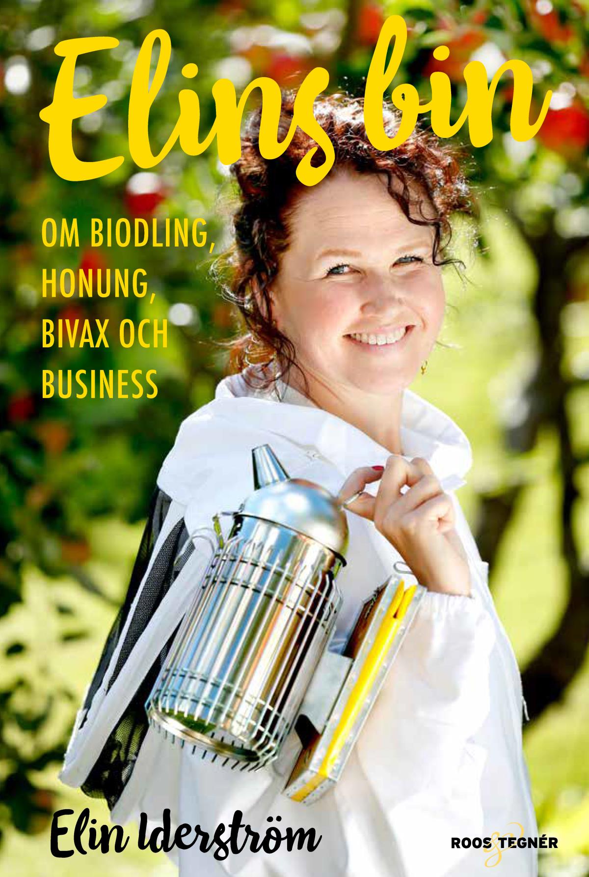 Elins Bin - Om Biodling, Honung, Bivax Och Business
