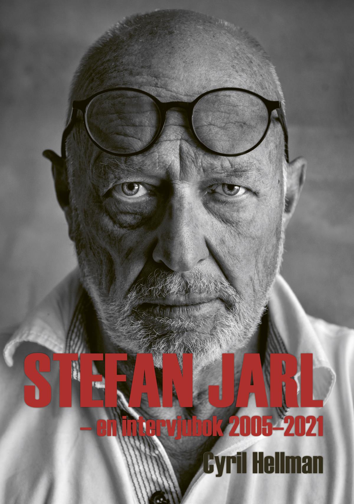 Stefan Jarl - En Intervjubok 2005-2021