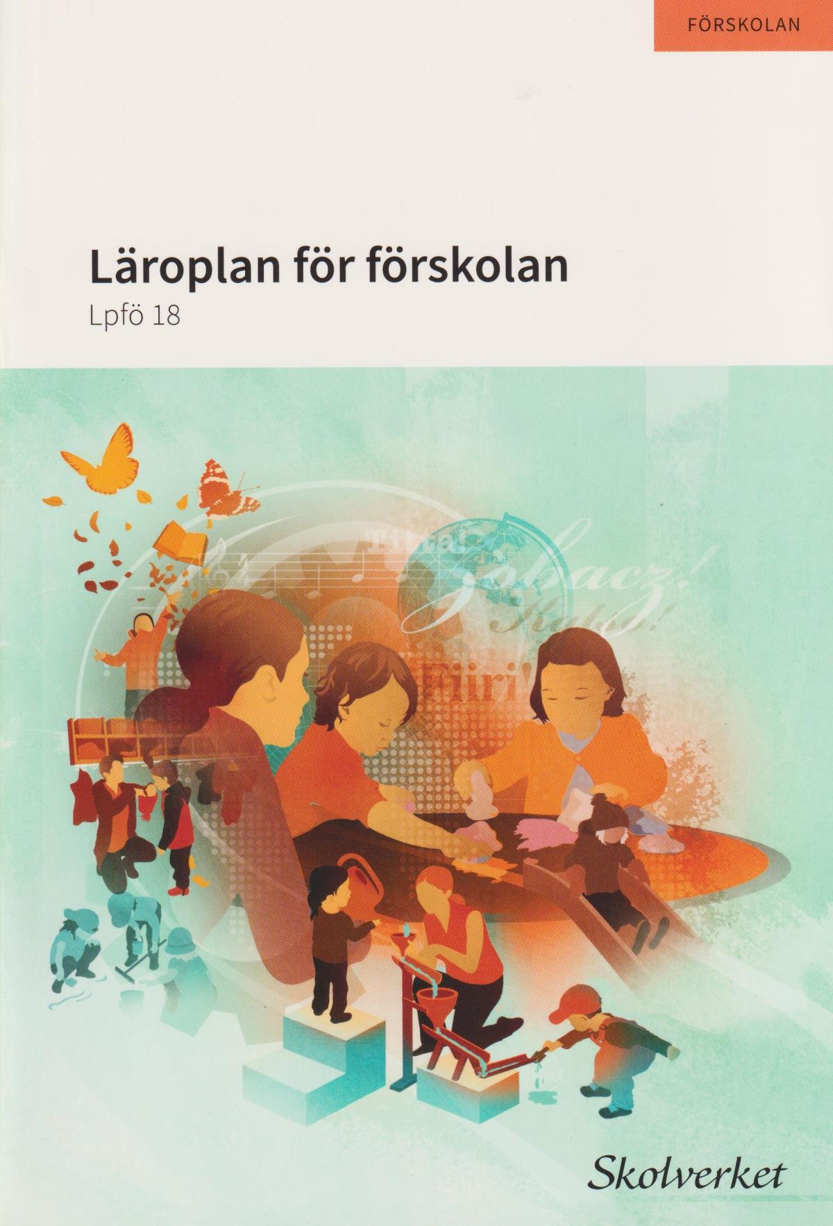 Läroplan För Förskolan. Lpfö 18 - (Övrigt) - Böcker - Ginza.se