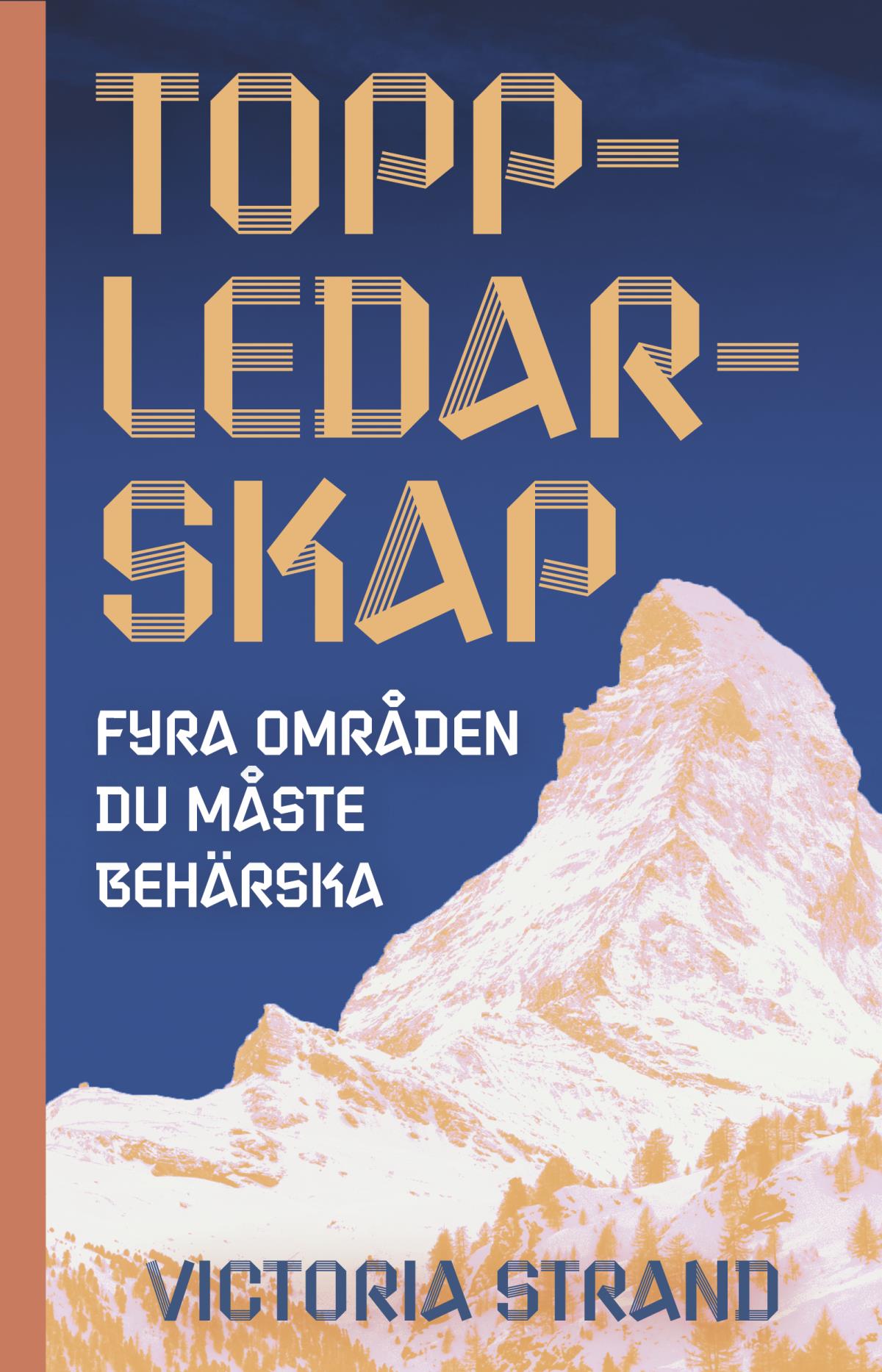 Toppledarskap - Fyra Områden Du Måste Behärska