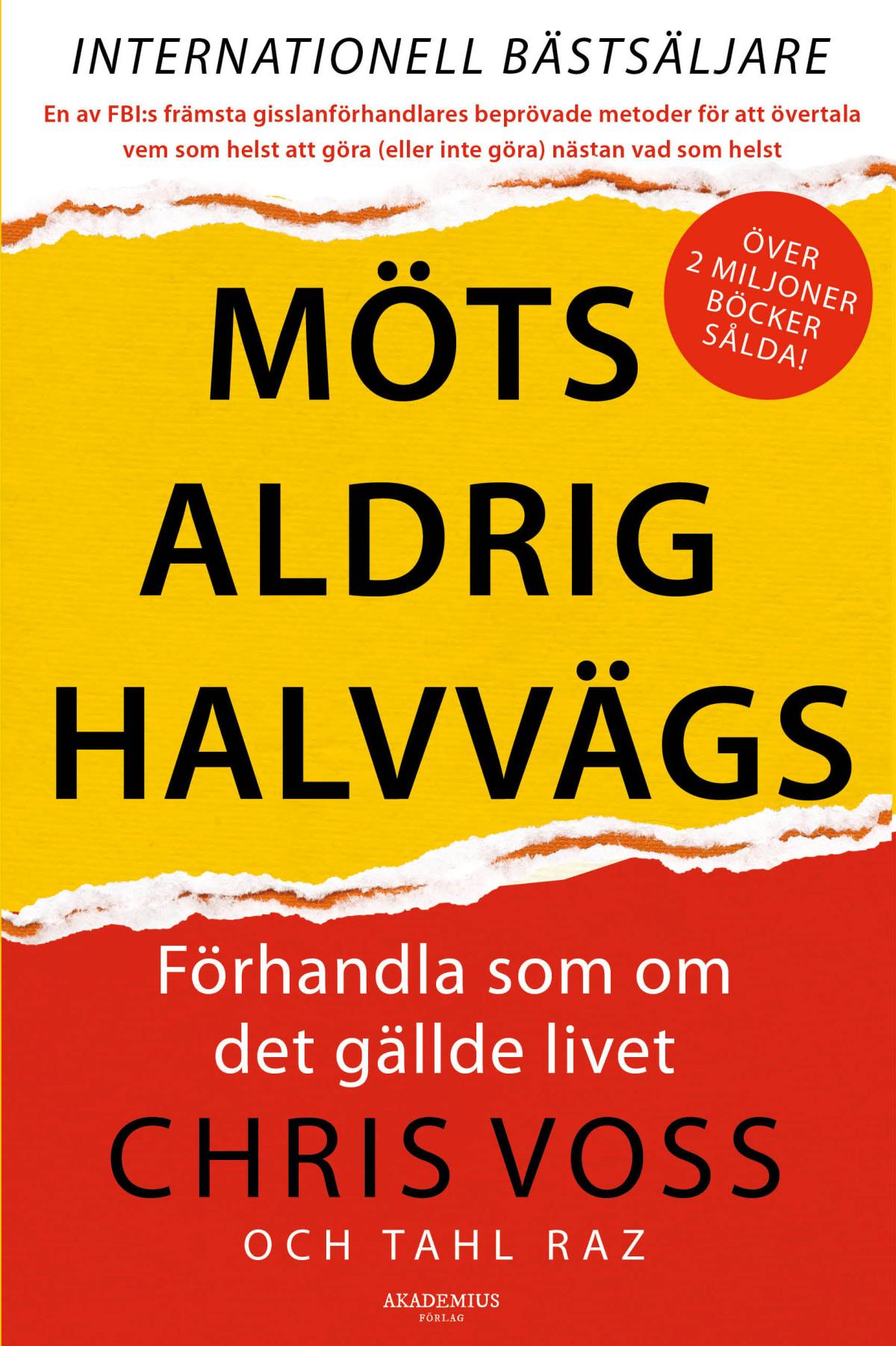 Möts Aldrig Halvvägs - Förhandla Som Om Det Gällde Livet