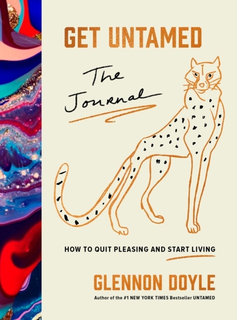 Get Untamed - The Journal (how To Quit Pleasing And Start Living)