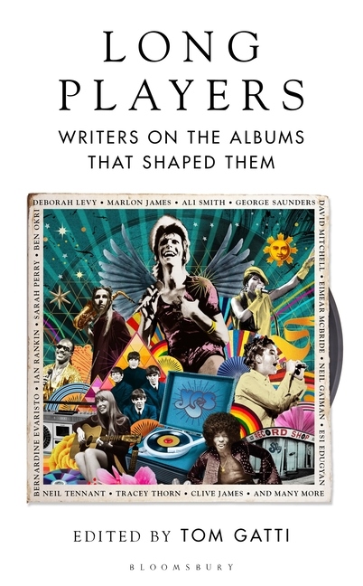 Long Players - Writers On The Albums That Shaped Them