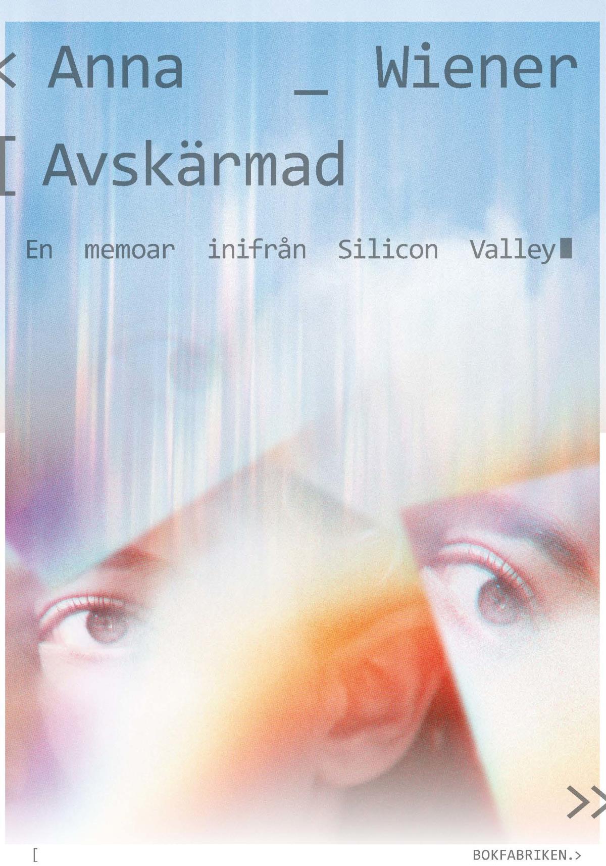 Avskärmad - En Memoar Inifrån Silicon Valley