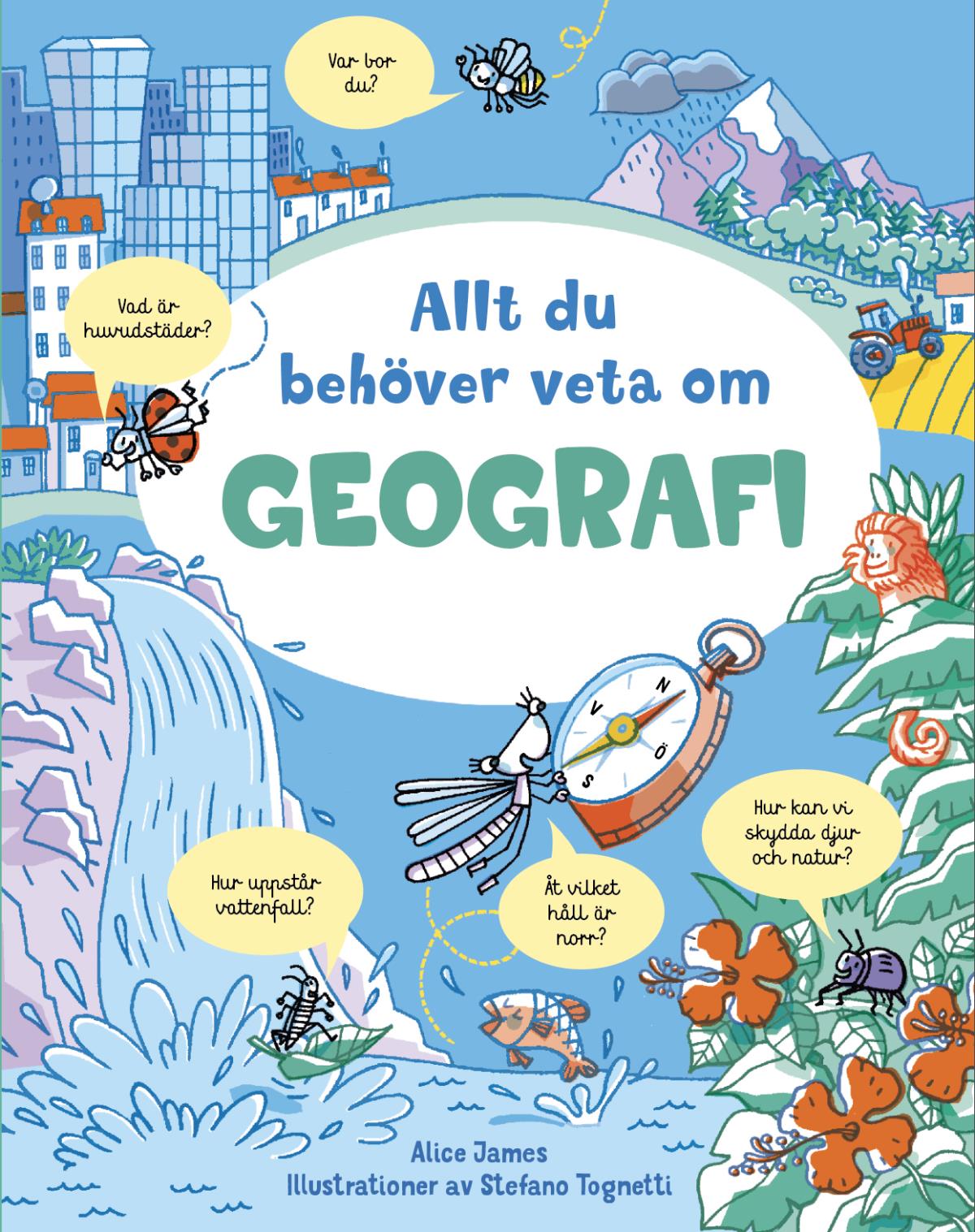 Alice James - Allt Du Behöver Veta Om Geografi - (Inbunden) - Böcker