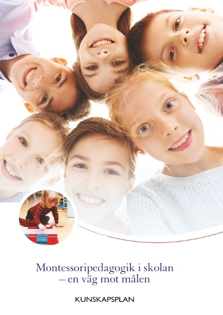 Montessoripedagogik I Skolan - En Väg Mot Målen - Kunskapsplan För ...