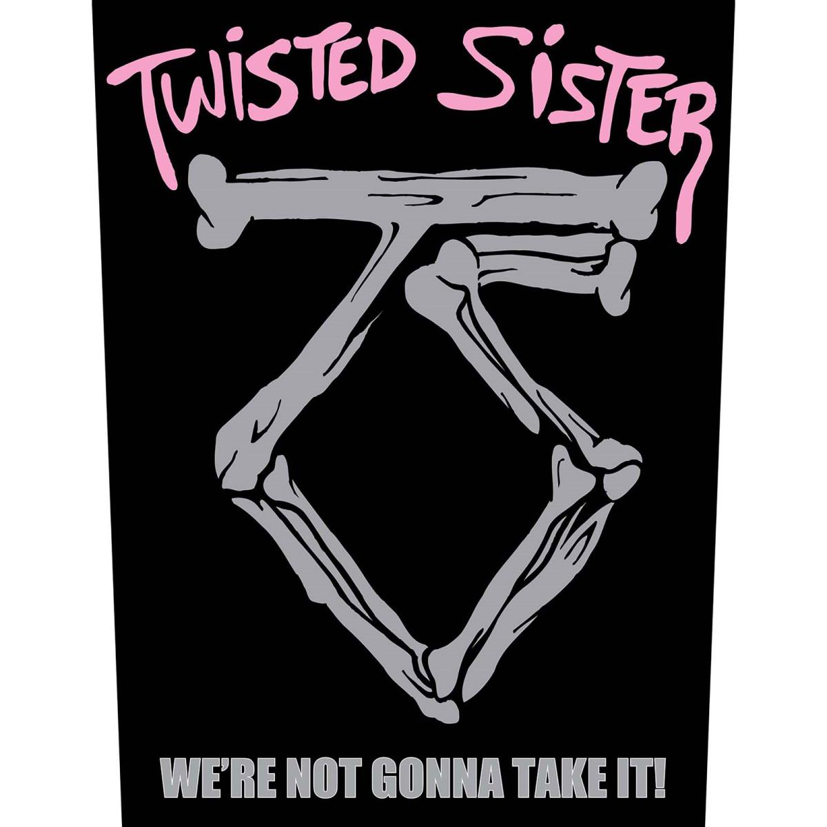 Twisted Sister: Back Patch/Sister we're not gonna take it!