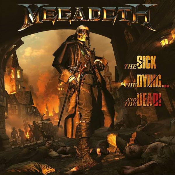 Megadeth: The sick The dying... and the dead!