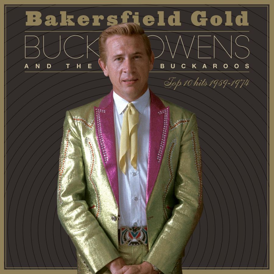 Owens Buck: Bakersfield Gold/Top 10 Hits 1959-74