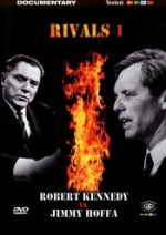 Rivals  1 / Robert Kennedy vs Jimmy Hoffa