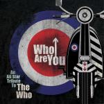 Who Are You - An All-star Tribute To The Who