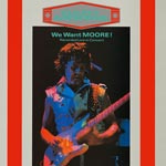 We want Moore!/Live 1984