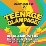 Teenage Glampage / Can The Glam 2