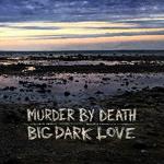 Big Dark Love
