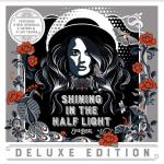 Shining In The Half Light (Deluxe)