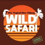 Wild Safari - Afro Tropical Disco Odissey